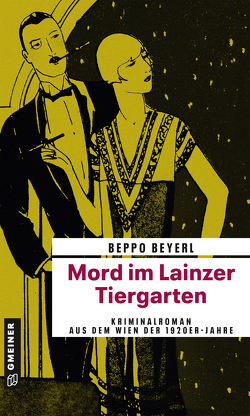 Mord im Lainzer Tiergarten von Beyerl,  Beppo