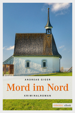 Mord im Nord von Giger,  Andreas