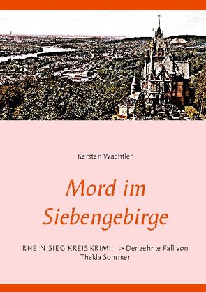 Mord im Siebengebirge von Wächtler,  Kersten