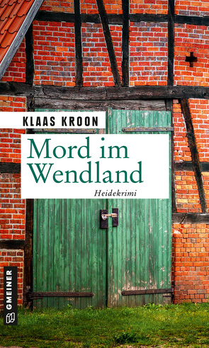 Mord im Wendland von Kroon,  Klaas