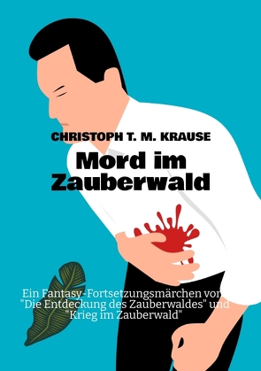 Mord im Zauberwald von Krause,  Christoph T. M.