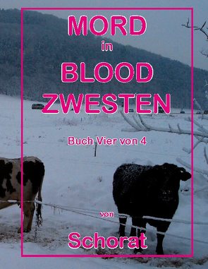 Mord in Blood Zwesten von Schorat,  Wolfgang