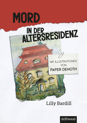 Mord in der Altersresidenz von Bardill,  Lilly, Denoth,  Paper