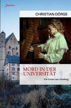 MORD IN DER UNIVERSITÄT von Dörge,  Christian