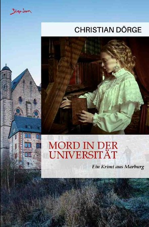 MORD IN DER UNIVERSITÄT von Dörge,  Christian