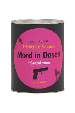Mord in Dosen Schmöe »Sexodrom«