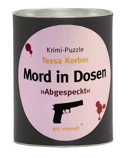 Mord in Dosen – Tessa Korber »Abgespeckt«