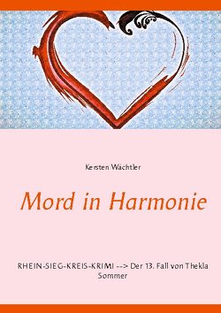 Mord in Harmonie von Wächtler,  Kersten