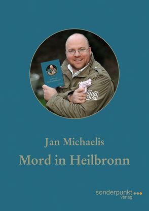 Mord in Heilbronn von Michaelis,  Jan
