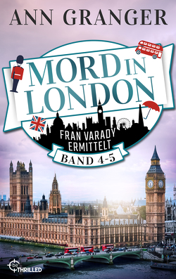 Mord in London: Band 4-5 von Granger,  Ann, Merz,  Axel