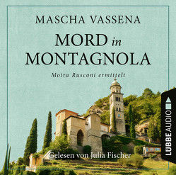 Mord in Montagnola von Fischer,  Julia, Vassena,  Mascha