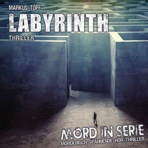 Mord in Serie 24: Labyrinth von Topf,  Markus