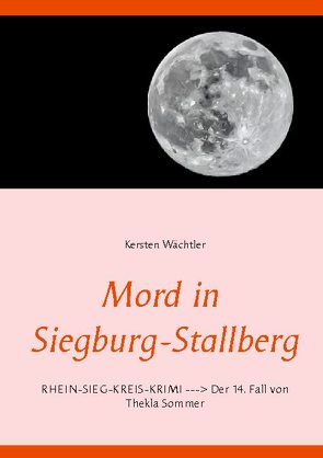 Mord in Siegburg-Stallberg von Wächtler,  Kersten