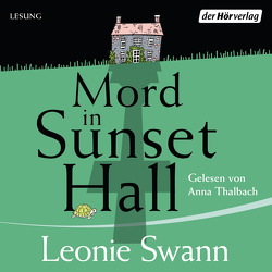 Mord in Sunset Hall von Swann,  Leonie, Thalbach,  Anna