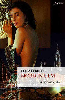 Mord in Ulm von Ferber,  Luisa