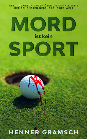 Mord ist kein Sport von Gramsch,  Henner