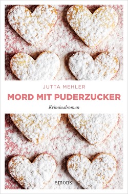 Mord mit Puderzucker von Mehler,  Jutta