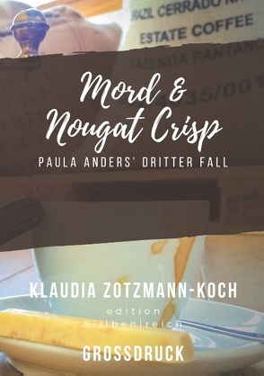 Mord & Nougat Crisp (Großdruck) von Zotzmann-Koch,  Klaudia