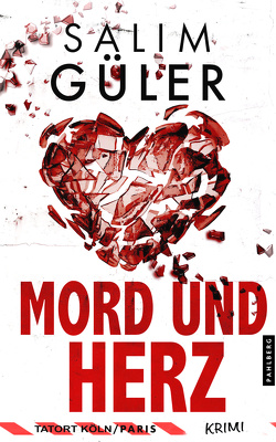 Mord und Herz – Tatort Köln / Paris von Güler,  Salim