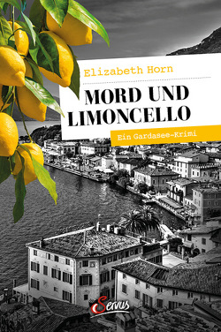 Mord und Limoncello von Horn,  Elizabeth