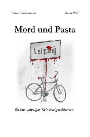 Mord und Pasta von Lämmer,  Ingmar, Pohl,  Klaus, Schmertosch,  Thomas, Stoiser,  Viktoria