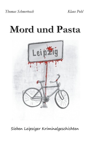 Mord und Pasta von Pohl,  Klaus, Schmertosch,  Thomas