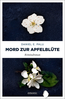 Mord zur Apfelblüte von Palu,  Daniel E.