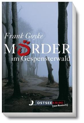 Mörder im Gespensterwald von Goyke,  Frank