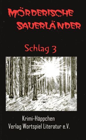 Mörderische Sauerländer – Schlag 3 von Baumeister,  U, Kallweit,  Frank, Kallweit,  Frank W, Lesniak,  B, Rickenbrock,  N, Schumann,  G, Spieckermann,  U, Thole,  E