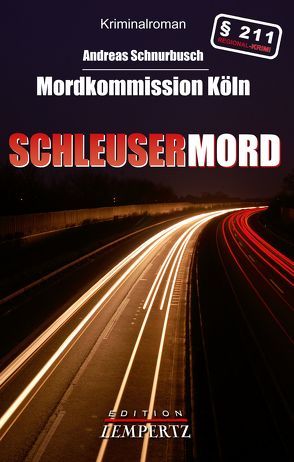 Mordkommission Köln – Schleusermord von Schnurbusch,  Andreas