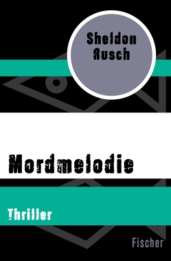 Mordmelodie von Gabler,  Irmengard, Rusch,  Sheldon