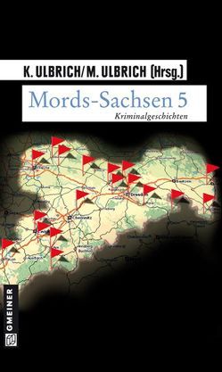 Mords-Sachsen 5 von Ulbrich,  Katrin, Ulbrich,  Mario