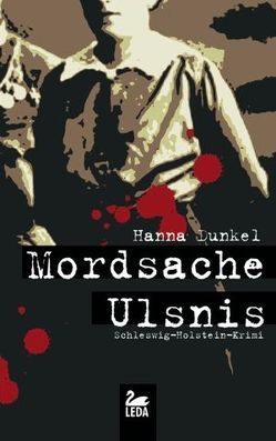 Mordsache Ulsnis von Dunkel,  Hanna