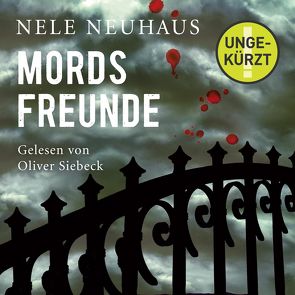 Mordsfreunde (Ein Bodenstein-Kirchhoff-Krimi 2) von Neuhaus,  Nele, Siebeck,  Oliver