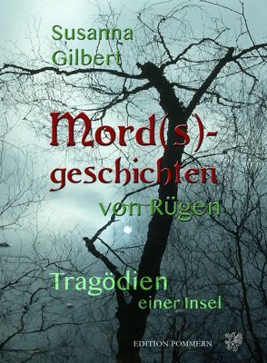 Mord(s)geschichten von Rügen von Gilbert,  Susanna