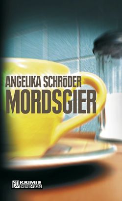 Mordsgier von Schröder,  Angelika