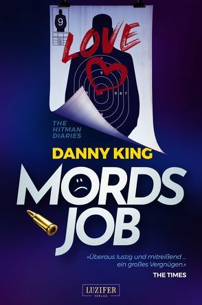 Mordsjob – The Hitman Diaries von King,  Danny, Schrapper,  Heike