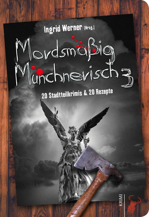 Mordsmäßig Münchnerisch 3 von Werner,  Ingrid