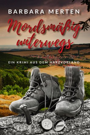 Mordsmäßig unterwegs von Merten,  Barbara