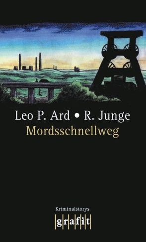 Mordsschnellweg von Ard,  Leo P, Junge,  Reinhard