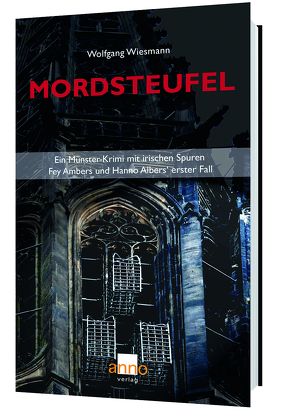 Mordsteufel – Fey Ambers und Hanno Albers erster Fall von Wiesmann,  Wolfgang