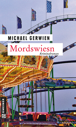 Mordswiesn von Gerwien,  Michael