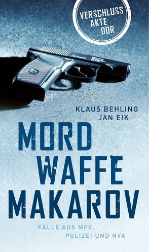 Mordwaffe Makarov von Behling,  Klaus, Eik,  Jan