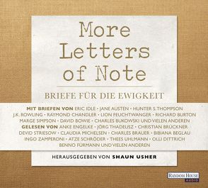 More Letters of Note von Beglau,  Bibiana, Berben,  Iris, Brauer,  Charles, Brückner,  Christian, Dittrich,  Olli, Eidinger,  Lars, Engelke,  Anke, Freund,  Yannik, Fürmann,  Benno, Michelsen,  Claudia, Schröder,  Atze, Striesow,  Devid, Thadeusz,  Jörg, Uhlmann,  Thees, Usher,  Shaun, Walz,  Mia, Zamperoni,  Ingo