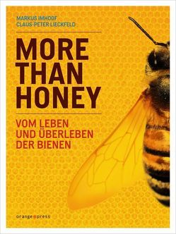 More Than Honey von Imhoof,  Markus, Lieckfeld,  Claus-Peter