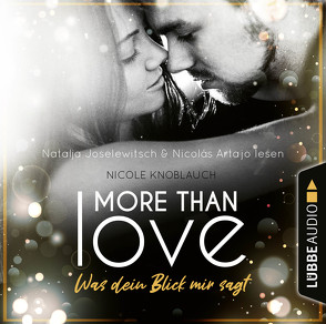 More than Love – Was dein Blick mir sagt von Artajo,  Nicolás, Joselewitsch,  Natalja, Knoblauch,  Nicole