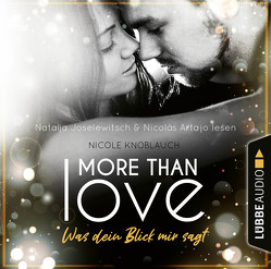 More than Love – Was dein Blick mir sagt von Artajo,  Nicolás, Joselewitsch,  Natalja, Knoblauch,  Nicole