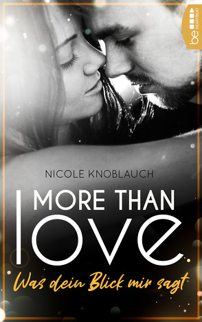 More than Love – Was dein Blick mir sagt von Knoblauch,  Nicole
