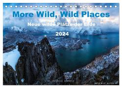 More Wild, Wild Places 2024 (Tischkalender 2024 DIN A5 quer), CALVENDO Monatskalender von Nicholas Roemmelt,  Dr.