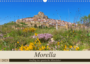 Morella – Ausflug ins spanische Mittelalter (Wandkalender 2023 DIN A3 quer) von LianeM